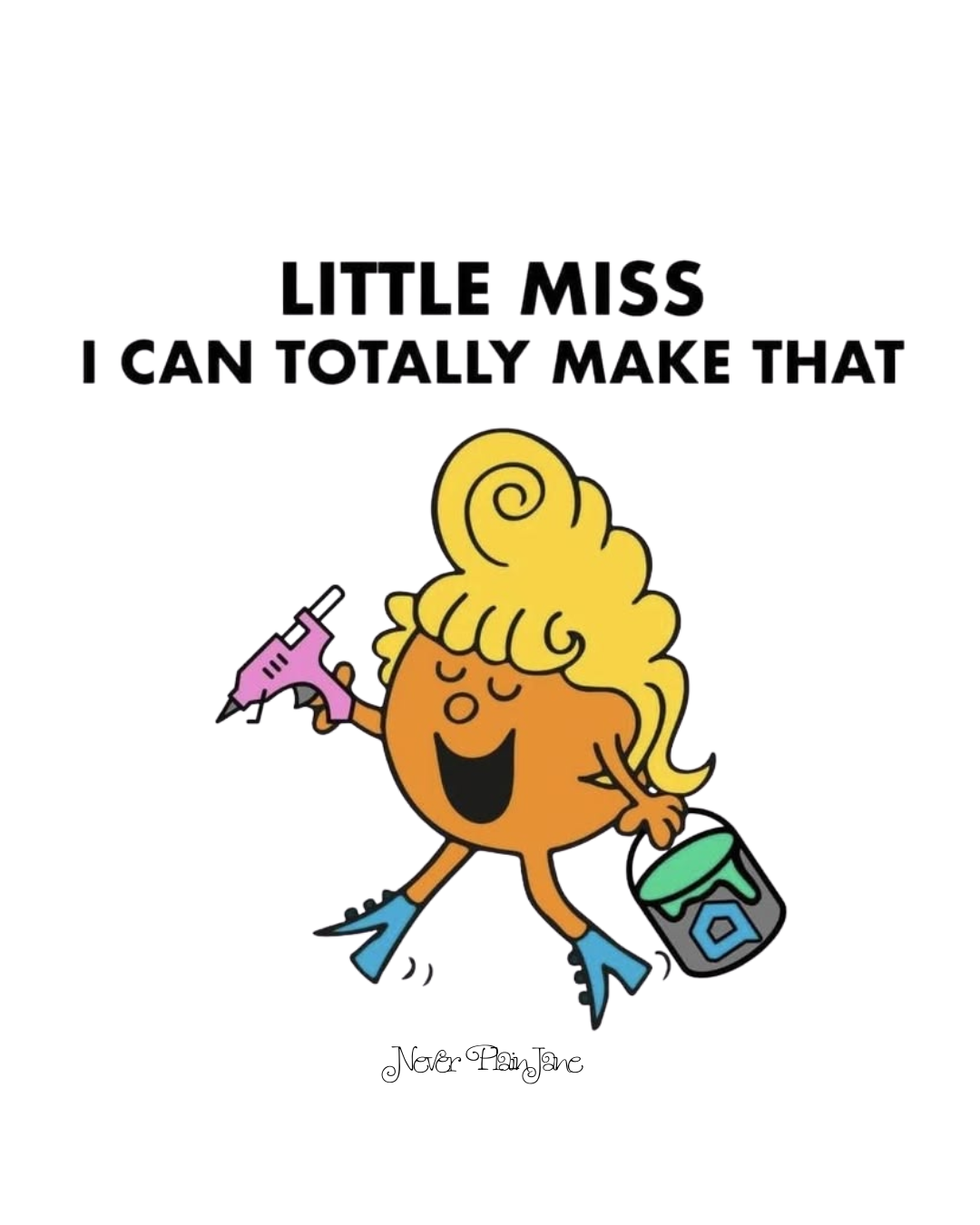 Little Miss I Can Totally Make That graphic